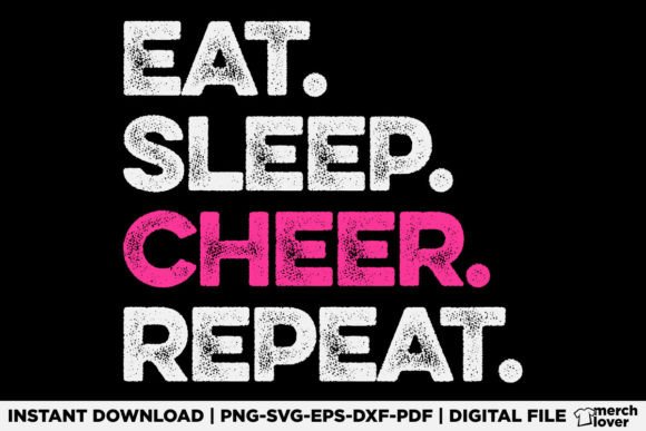 Eat Sleep Cheer Repeat: A Versatile T-Shirt Design Graphics