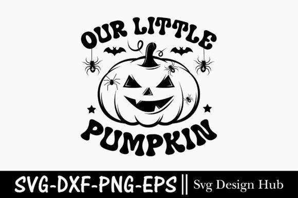 Our Little Pumpkin Svg: A Retro Halloween Graphics Gem for T-Shirt Designs
