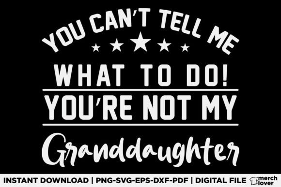 Review: You're Not My Granddaughter T-Shirt Graphics