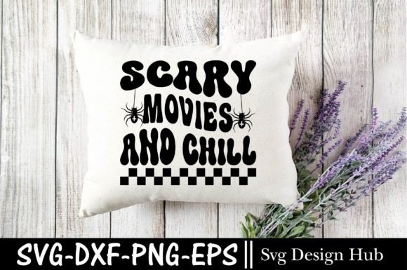 Scary Movies and Chill Svg: Perfect for T-Shirt Designs