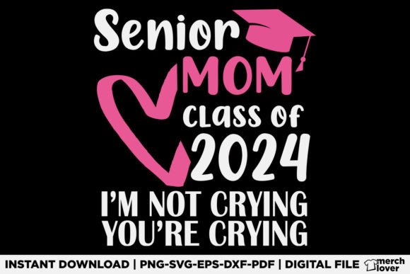 Senior Mom Class of 2024 SVG for T-Shirt Designs