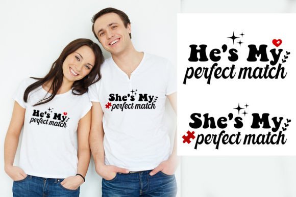 She's He's My Perfect Match: A Valentine's Graphics for T-Shirt Designs